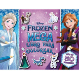 Libro Frozen. Megalibro Para Colorear 2 - Disney