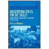 Historia Argentina Tomo 10 Argentina En El Fin De Siglo - No