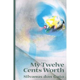 Libro My Twelve Cents Worth - Silvanus Don Gato