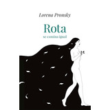 Rota Se Camina Igual, De Lorena Pronsky. Editorial Vergara En Español