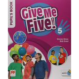 Give Me Five! 5 Pupil's Book, De Donna Shaw, Rob Sved. Editorial Macmillan, Tapa Blanda, Edición 1ra En Inglés, 2021
