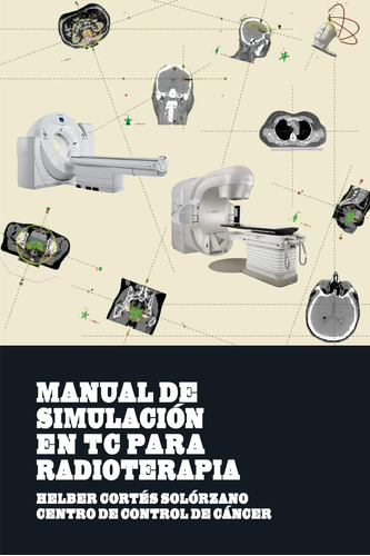 Libro: Manual De Simulacion En Tc Para Radioterapia (spanish