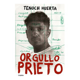 Libro Orgullo Prieto - Tenoch Huerta