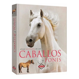 Libro Atlas Ilustrado De Los Caballos Y Ponis - Lexus 