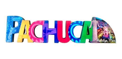 Pachuca Imanes Refrigerador Souvenirs Pueblitos Playa Letras