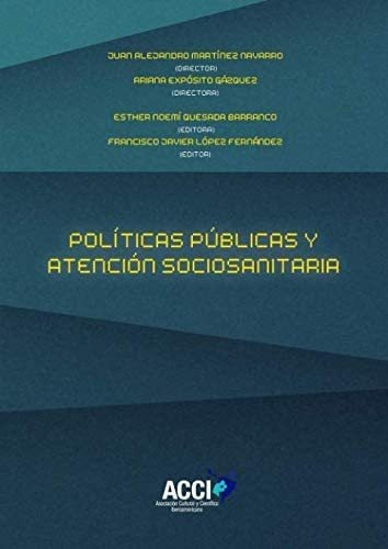 Libro: Políticas Públicas Y Atención Sociosanitaria (spanish