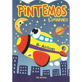 Pintemos Iluminando - Libro Para Pintar, De No Aplica. Editorial Artemisa, Tapa Blanda En Español, 2019