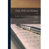 Libro The 1931 Satsuma: Volume Five; 1931 - Pearl River A...