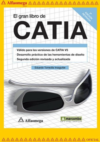 El Gran Libro De Catia - 2ª Edición, De Torrecilla, Eduardo. Editorial Alfaomega Grupo Editor, Tapa Blanda, Edición 2 En Español, 2013