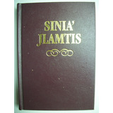 Sinia' Jlamtis El Nuevo Testamento En El Idioma Iyojwa' C120