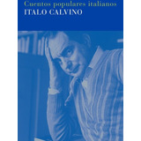 Cuentos Populares Italianos - Italo Calvino - Siruela