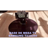 Base De Mesa Tv Samsung T23a350 De Segunda 