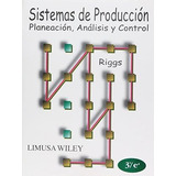 Sistemas De  Produccion Planeacion Analisis 3 Ed