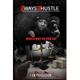 2 Ways 2 Hustle - Shys Debiocci (paperback)