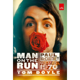 Man On The Run: Paul Mccartney Nos Anos 1970, De Doyle, Tom. Editora Casa Dos Mundos Produção Editorial E Games Ltda, Capa Mole Em Português, 2014