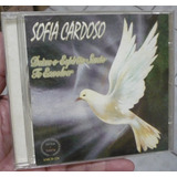 Cd -  Sofia  Cardoso  -  Deixe O Espirito Te Envolver