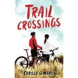 Libro Trail Crossings: A Friends To Lovers Sweet