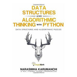 Data Structure And Algorithmic Thinking With Python, De Narasimha Karumanchi. Editorial Careermonk Publications En Inglés