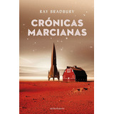 Crãâ³nicas Marcianas, De Bradbury, Ray. Editorial Minotauro, Tapa Blanda En Español
