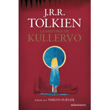 La Historia De Kullervo, De Tolkien, J. R. R.. Serie Fuera De Colección Editorial Minotauro México, Tapa Blanda En Español, 2016