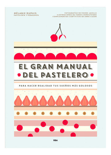 El Gran Manual Del Pastelero. Editorial Rba En Español. Tapa Dura