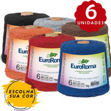 Kit Barbante Euroroma 1kg Fio Nº6 - 6 Und Escolha Sua Cor