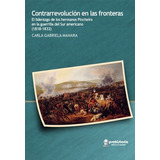 Contrarrevolución En Las Fronteras - Manara, Carla Gabriela