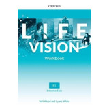 Life Vision Intermediate - Workbook, De Wood Neil. Editorial Oxford University Press, Tapa Blanda En Inglés Internacional