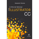 Libro Adobe Illustrator Cc A Arte De Vetorizar De Talvanes A