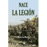 Nace La Legion, De Martin, Maria Del Mar. Editorial Actas, Tapa Blanda En Español