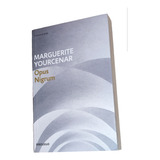 Libro Opus Nigrum.marguerite Yourcenar.debolsillo