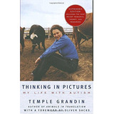 Thinking In Pictures, Expanded Edition: My Life With Autism, De Temple Grandin. Editorial Vintage, Tapa Blanda En Inglés, 0000