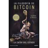 Libro La Filosofia De Bitcoin - Alvaro D. Maria