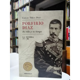 Libro. Porfirio Díaz. Tello Díaz. 