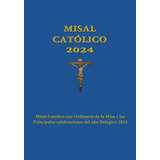 Libro : Misal Catolico 2024 Misal Catolico Con Ordinario De