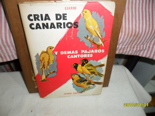 Cria De Canarios Y Demas Pajaros Cantores