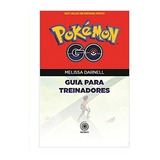 Livro Pokémon Go Guia Para Treinadores - Melissa Darnell