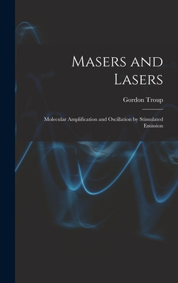 Libro Masers And Lasers; Molecular Amplification And Osci...
