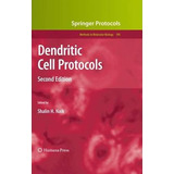 Libro Dendritic Cell Protocols - Shalin H. Naik