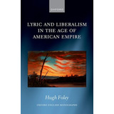 Libro Lyric And Liberalism In The Age Of American Empire ...