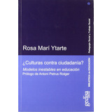 ¿culturas Contra Ciudadanía?. Ytarte, Rosa Mari