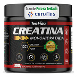 Creatina Com Laudo Eurofins De Pureza 300g - Tem Vida