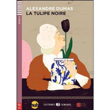 Tulipe Noire, La - Lectures Hub Seniors 3, De Dumas Alejandro. Hub Editorial En Francés