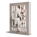 Hell Bent Vol.2, De Leigh Bardugo. Editorial Flatiron Books, Tapa Dura En Inglés, 2023