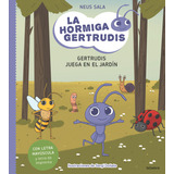 Libro La Hormiga Gertrudis 2 Gertrudis Juega En El Jardin...