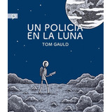 Un Policia En La Luna - Tom Gauld
