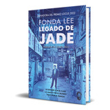 Libro Legado De Jade [ Fonda Lee ] Original