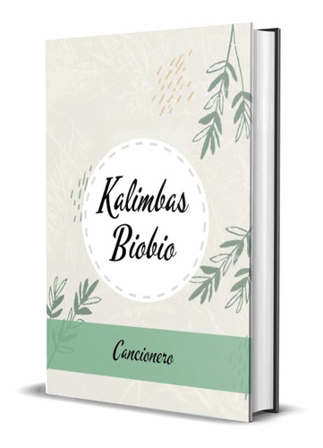 Cancionero Kalimbas Biobio - Incluye 60 Partituras
