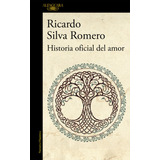 Historia Oficial Del Amor (mapa De Las Lenguas) - Silva Rome