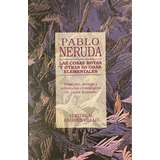 Las Cosas Rotas Y Otras 60 Odas Elementales / Pablo Neruda